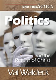 Politics and the Return of Christ : End Times (second Coming), #2 cover image
