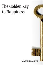 The Golden Key to Happiness cover image