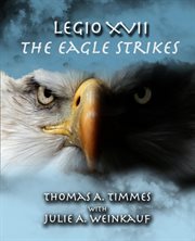 Legio XVII : The Eagle Strikes cover image