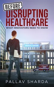 Before Disrupting Healthcare cover image