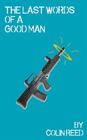 The Last Words of a Good Man cover image