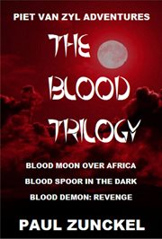 The Blood Trilogy : Books #1-3. Blood Trilogy (Zunckel) cover image