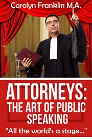 Attorneys : The Art of Public Speaking cover image