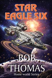 Star Eagle Six : Home World cover image