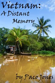 Vietnam : A Distant Memory cover image