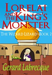 Lorelia and the King's Monster : Wizard Lizard cover image