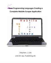 Four Programming Languages Creating a Complete Website Scraper Application cover image