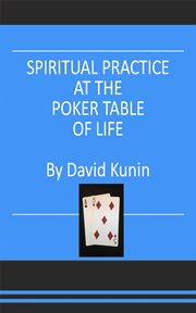 Spiritual Practice at the Poker Table of Life cover image