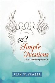 Th3 Simple Questions : Slice Open Everyday Life cover image