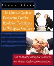 The ultimate guide on developing conflict resolution techniques for workplace conflicts - how to cover image