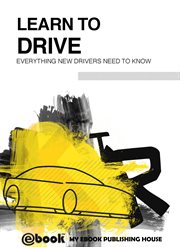 Learn to drive - everything new drivers need to know cover image