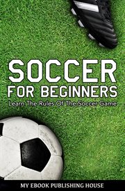 Soccer for beginners - learn the rules of the soccer game cover image