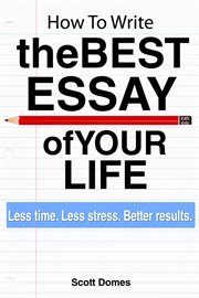 How to Write the Best Essay of Your Life cover image
