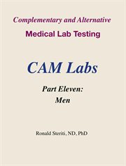 Complementary and Alternative Medical Lab Testing Part 11 : Men. Complementary and Alternative Medical Lab Testing cover image