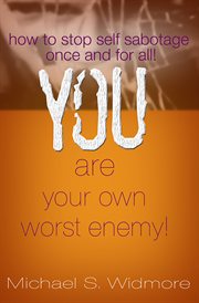 You Are Your Own Worst Enemy cover image
