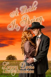 A Bride in Spring : Brides of Courage cover image