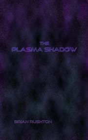 The Plasma Shadow cover image