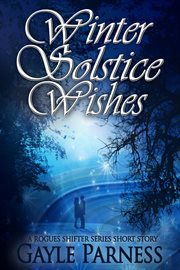 Winter Solstice Wishes: A Rogues Shifter Series Short Story cover image