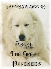 Angel the Great Pyrenees cover image