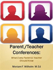 Parent/Teacher Conferences: What Every Parent & Teacher Should Know cover image