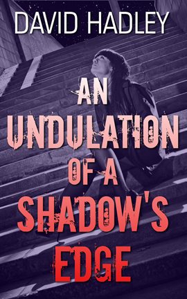 Cover image for An Undulation of a Shadow's Edge