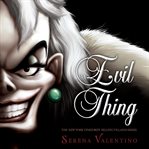 Evil thing : a tale of that De Vil woman cover image