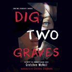 Dig two graves cover image