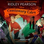 Disney cautionary tales : a collection of scary stories starring favorite Disney villains! cover image