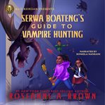 Serwa Boateng's guide to vampire hunting cover image