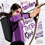 Hawkeye : Bishop Takes King cover image