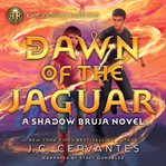 Rick Riordan Presents : Dawn of the Jaguar cover image
