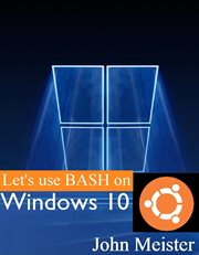 Let's Use BASH on Windows 10! cover image
