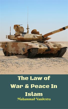 Cover image for The Law of War & Peace In Islam