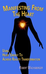 Manifesting From the Heart cover image