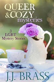 Queer and cozy mysteries. Books #1-3 cover image