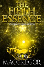The Fifth Essence: A Nicholas Pierce Mystery cover image