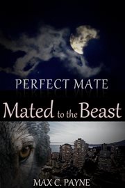 Perfect Mate: Mated to the Beast cover image