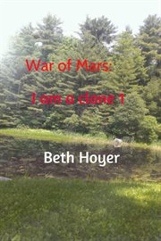 War of Mars: I Am a Clone 1 cover image
