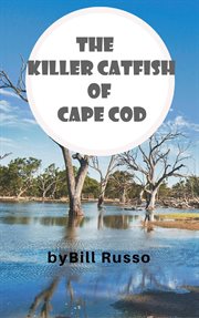 The Killer Catfish of Cape Cod cover image