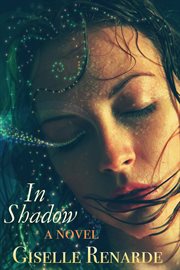 In shadow: a novel cover image