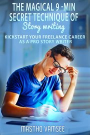 The Magical 9-Min Secret Technique of Story Writing cover image