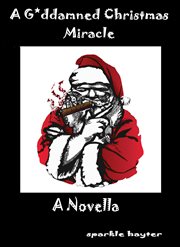 A Godd*mned Christmas Miracle cover image