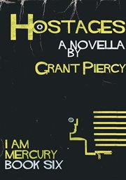 Hostages : I Am Mercury cover image