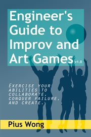 Engineer's Guide to Improv and Art Games cover image