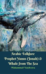 Arabic Folklore Prophet Yunus (Jonah) & Whale From the Sea cover image
