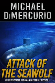 Attack of the Seawolf cover image