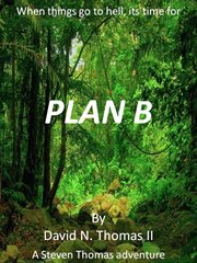 Plan B : Steven Thomas cover image