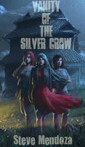 Vanity of the Silver Crow cover image