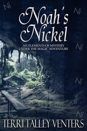 Noah's Nickel : Elements of Mystery-under the Magic, #3 cover image