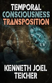 Temporal Consciousness Transposition cover image